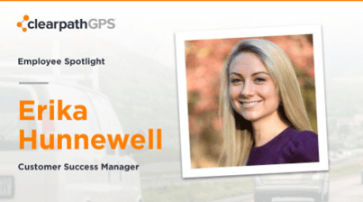 ClearpathGPS Employee Spotlight. Erika Hunnewell Customer Success Manager